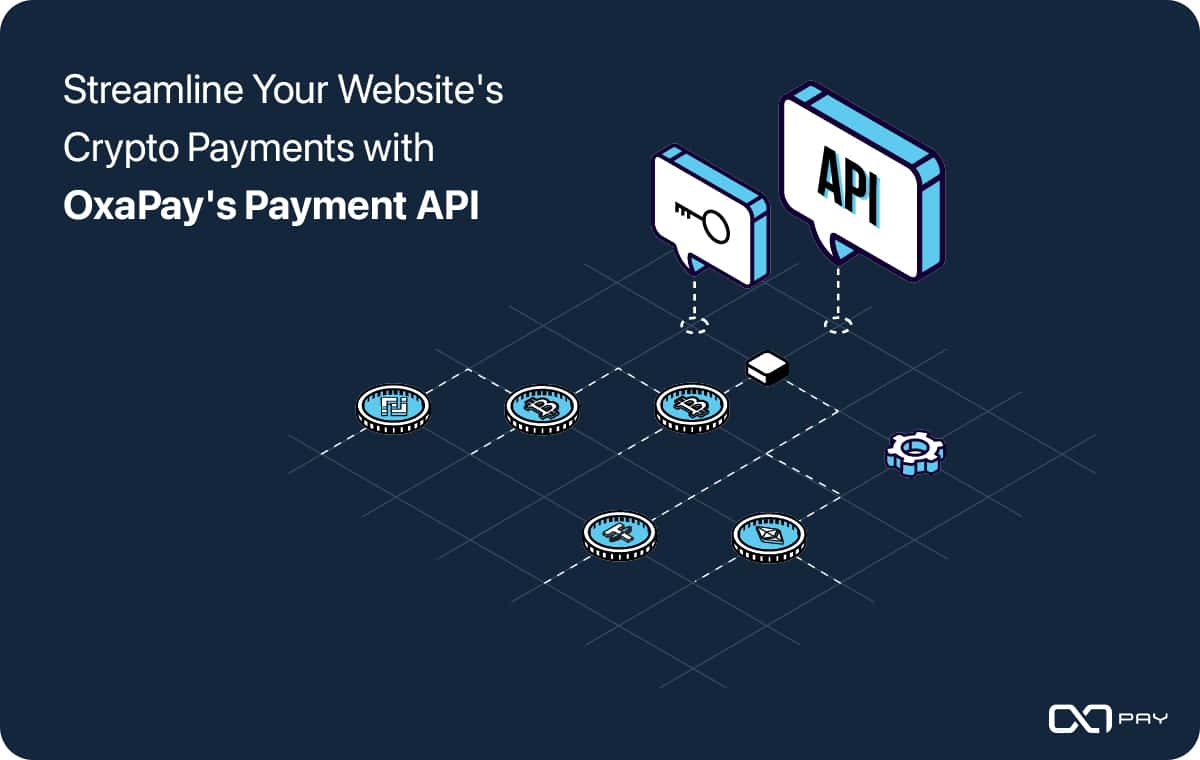 Crypto Payments with OxaPay's Payment API