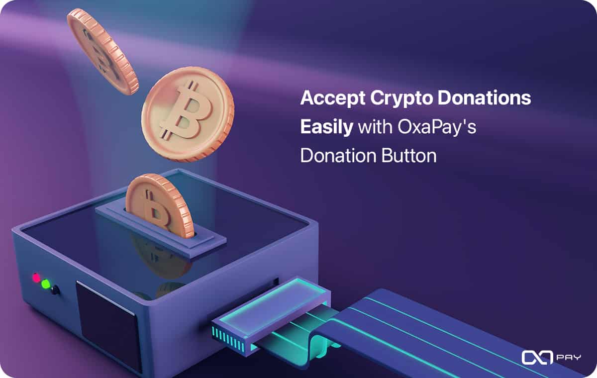 Accept Crypto Donations Easily with OxaPay's Donation Button