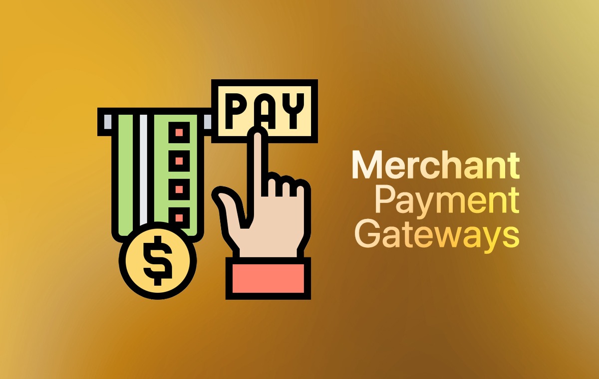 Merchant Payment Gateway A Guide For Merchants