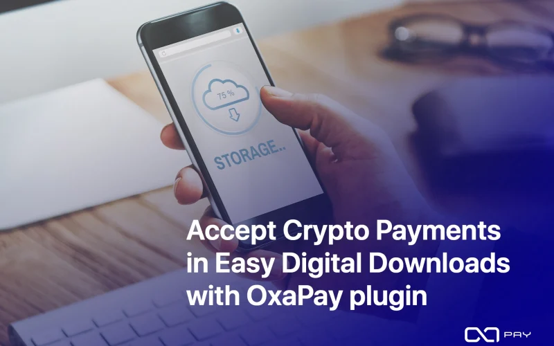Accept Crypto Payments in Easy Digital Downloads with OxaPay plugin