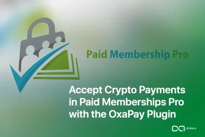 Acepte pagos Crypto en Membresías Pagadas Pro con OxaPay Plugin