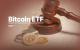 Bitcoin ETF Impact on Business and Accepting Bitcoin