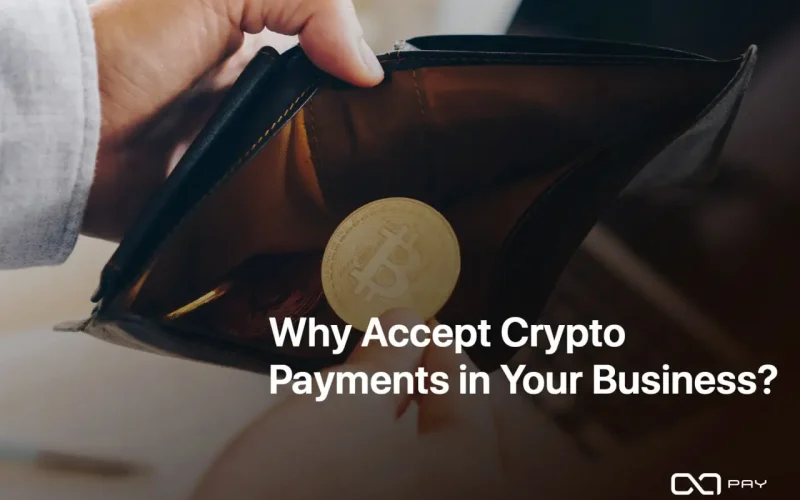 Why Accept Crypto Payments in Your Business?