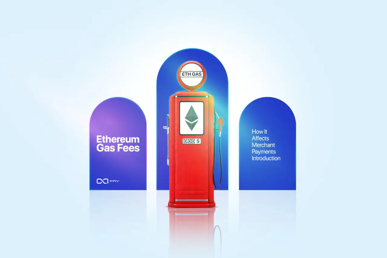 Ethereum Gas Fees: How It Affects Merchant Payments