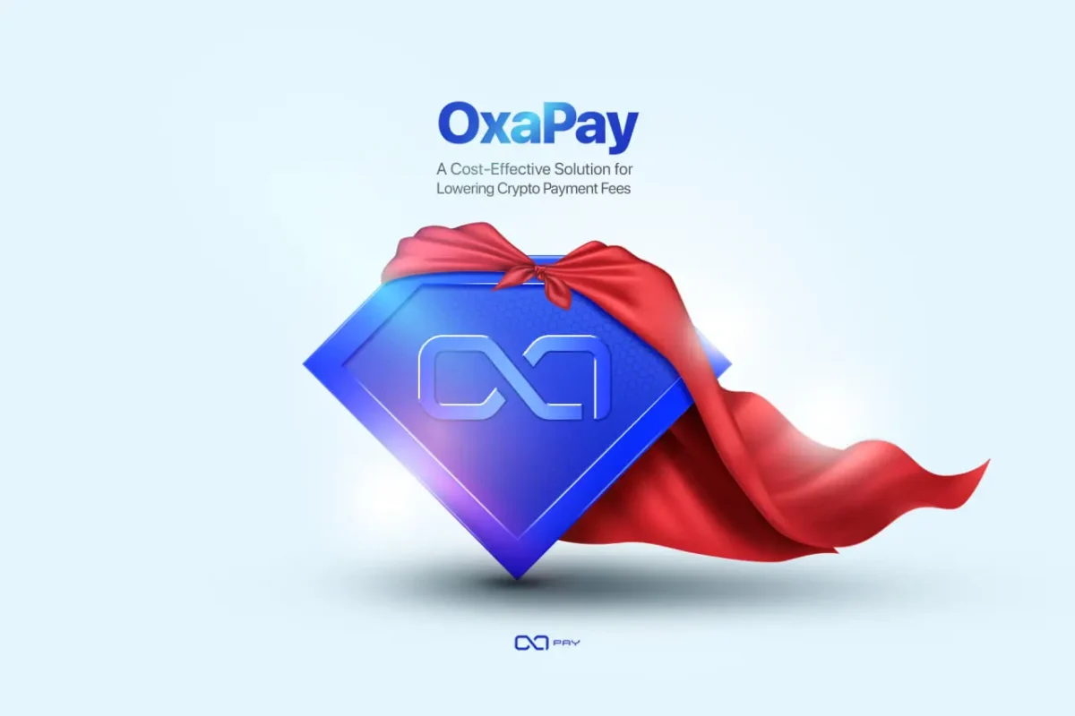 OxaPay_A_Cost_Effective_Solution_for_Lowering_Crypto_Payment OxaPay – A Cost-Effective Solution for Lowering Crypto Payment Fees