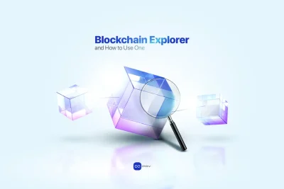 What Is a Blockchain Explorer and How to Use One