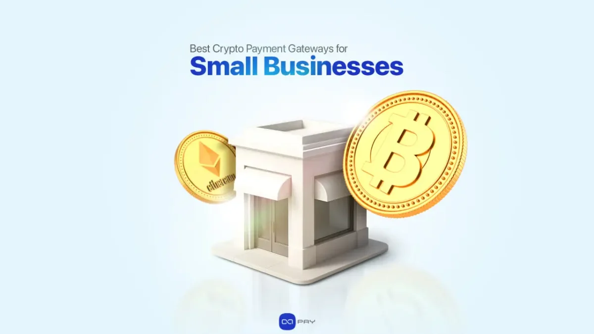 Best Crypto Payment Gateways for Small Businesses