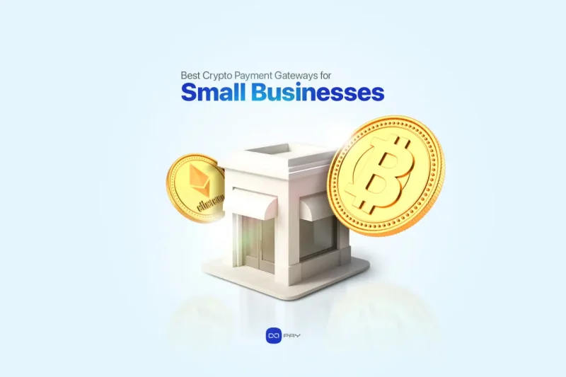 Best crypto payment gateways for small businesses