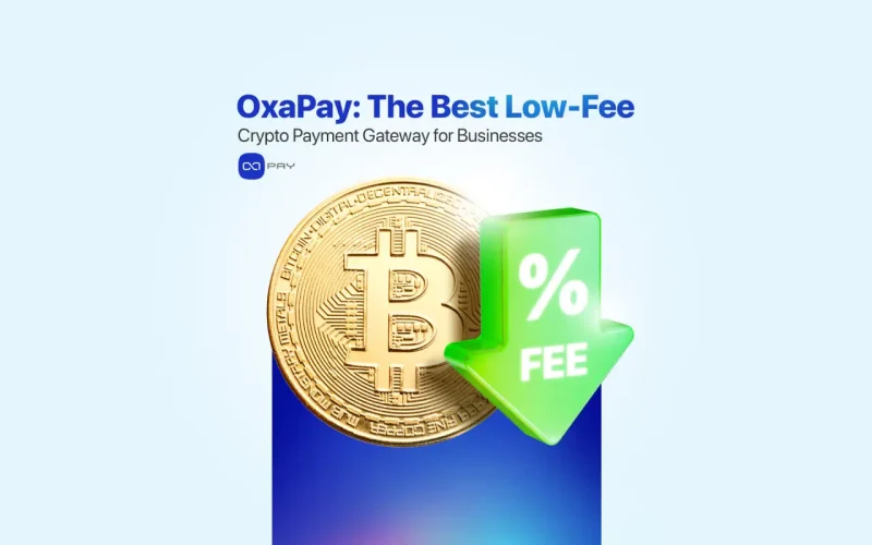 Low-fee Bitcoin payment with OxaPay crypto gateway