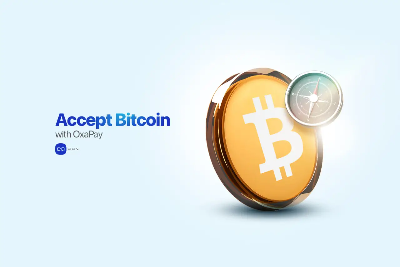 如何使用OxaPay 接受比特币付款
