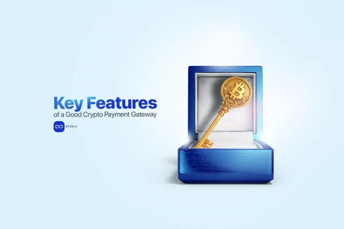 Key features of a good crypto payment gateway