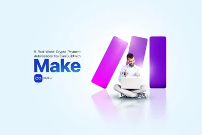 Real-world crypto payment automation workflows built with Make and OxaPay