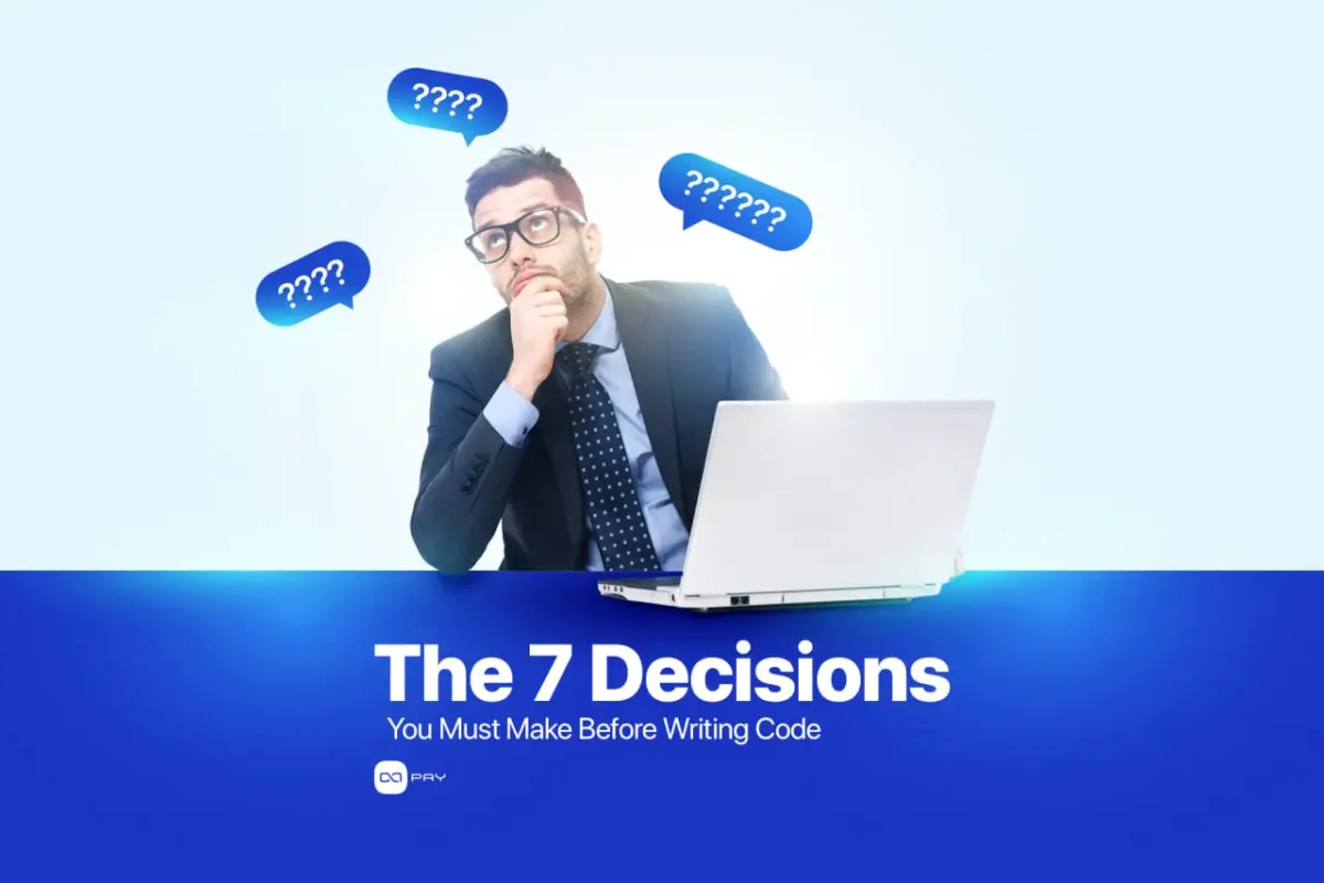 The 7 Decisions Before Crypto Integration key decisions before integrating crypto payments into web application