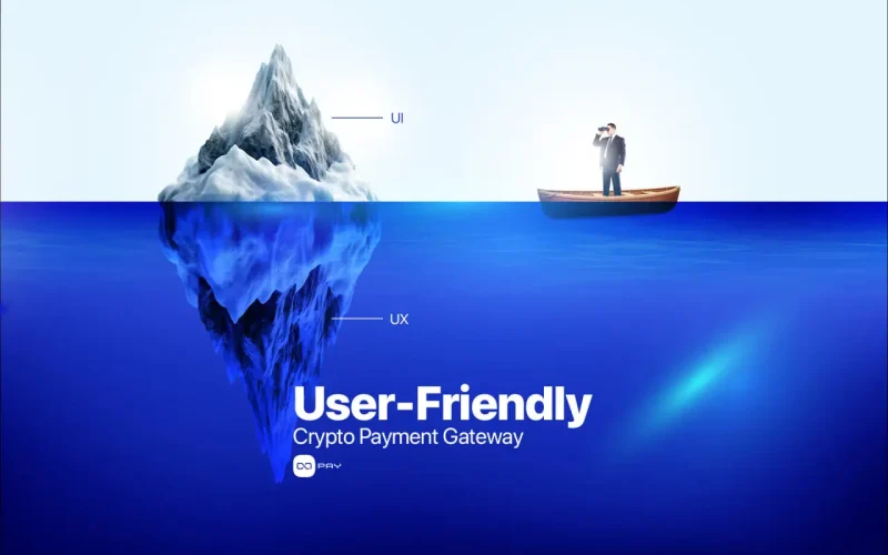 User-friendly crypto payment gateway iceberg UI vs UX