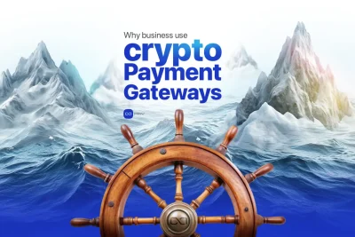 why businesses use crypto payment gateways for structured and scalable payments