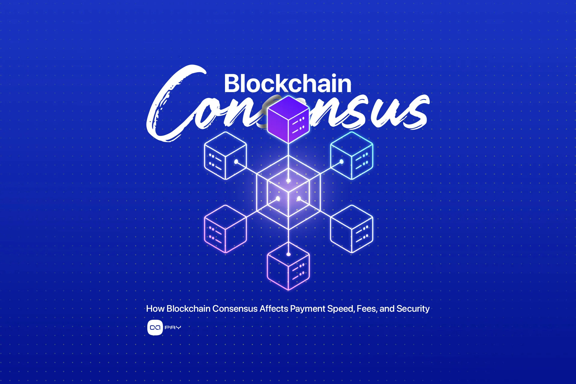 Blockchain consensus network architecture and payment infrastructure