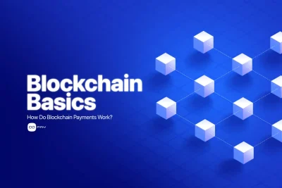 Blockchain basics infographic explaining how blockchain payments work through connected blocks and distributed validation