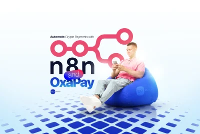 Automate crypto payments with n8n and OxaPay workflow automation