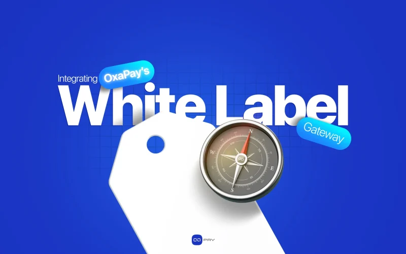 OxaPay White Label crypto payment gateway integration