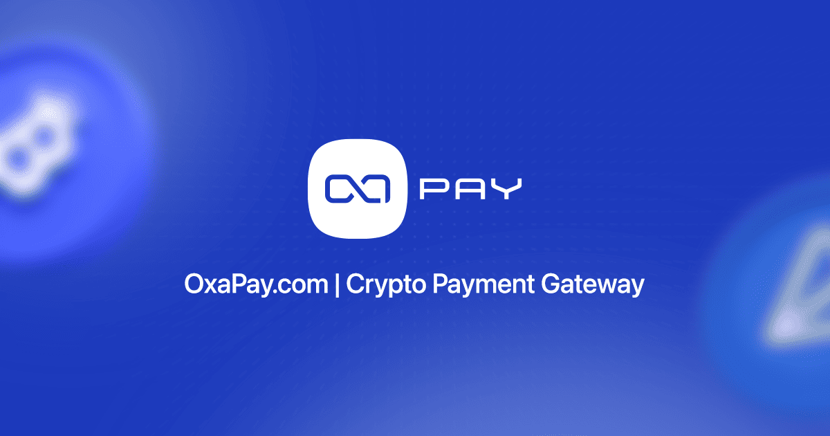 Crypto Payment Gateway for Businesses | OxaPay